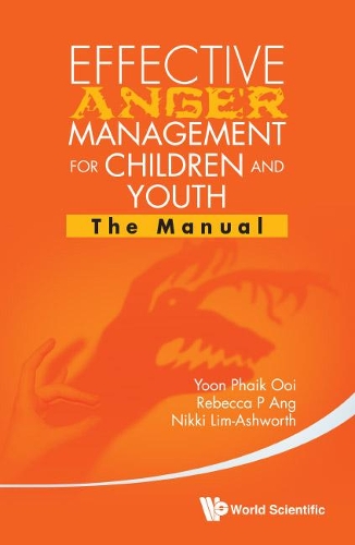 Бумажная книга «Effective Anger Management For Children And Youth: The Manual And The Workbook», авторов Никки Лим-эшворт, Ребекка П. Анг, Юн Пхаик Оои - фото №1