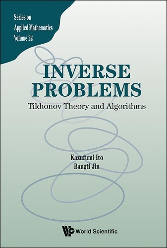 Бумажная книга «Inverse Problems: Tikhonov Theory And Algorithms», авторов Бангти Джин, Казуфуми Ито - фото №1