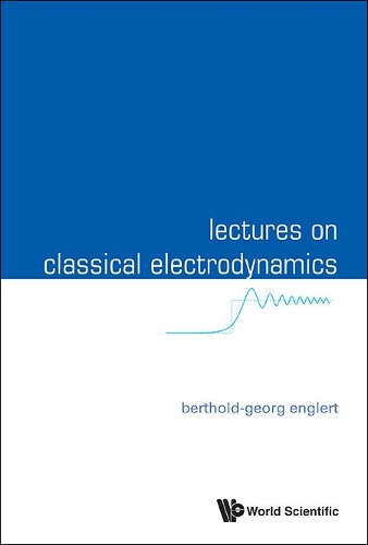[object Object] «Lectures On Classical Electrodynamics», автор Бертольд-Георг Енглерт - фото №1