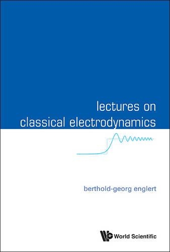 [object Object] «Lectures On Classical Electrodynamics», автор Бертольд-Георг Энглерт - фото №1