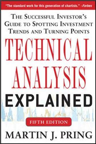 Бумажная книга «Technical Analysis Explained, Fifth Edition: The Successful Investor's Guide to Spotting Investment Trends and Turning Points», автор Мартин Принг - фото №1