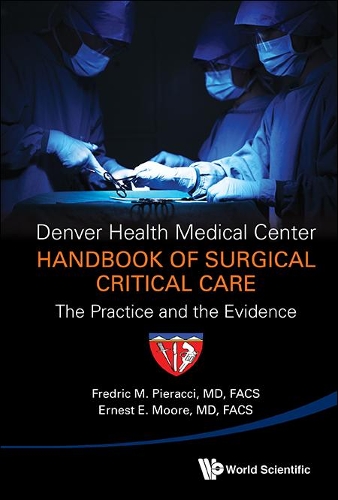 Paper book «Denver Health Medical Center Handbook Of Surgical Critical Care: The Practice And The Evidence», authors Ernest E Moore, Fredric Michael Pieracci - фото №1