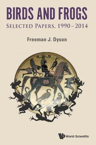 Паперова книга «Birds And Frogs: Selected Papers Of Freeman Dyson, 1990-2014», автор Фріман Джей Дайсон - фото №1