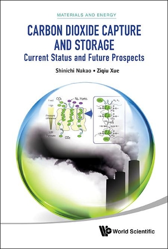 Бумажная книга «Carbon Dioxide Capture And Storage: Current Status And Future Prospects», авторов Шин-ичи Накао, Цзыцюй Сюэ - фото №1