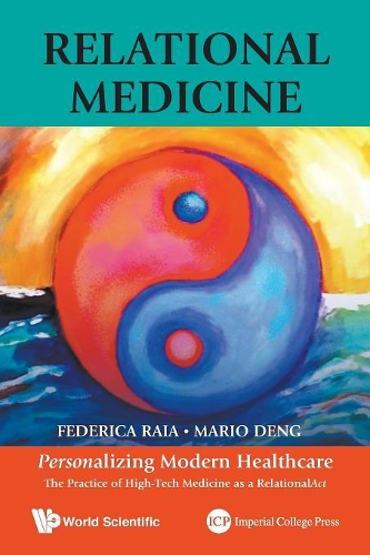 Бумажная книга «Relational Medicine: Personalizing Modern Healthcare - The Practice Of High-tech Medicine As A Relationalact», авторов Федерика Райя, Марио К Денг - фото №1