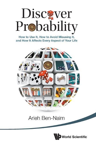 Бумажная книга «Discover Probability: How To Use It, How To Avoid Misusing It, And How It Affects Every Aspect Of Your Life», автор Арье Бен-Наим - фото №1
