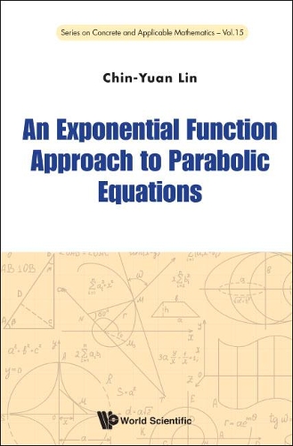 Бумажная книга «Exponential Function Approach To Parabolic Equations, An», автор Чин-юань Линь - фото №1