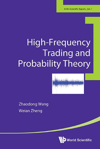 Бумажная книга «High-frequency Trading And Probability Theory», авторов Вэйань Чжэн, Чжаодун Ван - фото №1