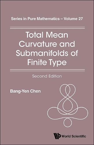 Бумажная книга «Total Mean Curvature And Submanifolds Of Finite Type (2nd Edition)», автор Бан Ен Чен - фото №1