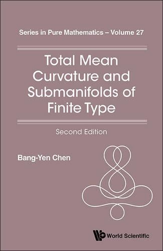 Бумажная книга «Total Mean Curvature And Submanifolds Of Finite Type (2nd Edition)», автор Бан Ен Чен - фото №1