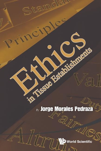 Бумажная книга «Ethics In Tissue Establishments», автор Хорхе Моралес Педраса - фото №1