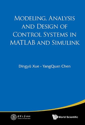 Паперова книга «Modeling, Analysis And Design Of Control Systems In Matlab And Simulink», авторів Діньюй Сюе, Ян Куан Чен - фото №1