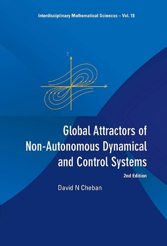 Бумажная книга «Global Attractors Of Non-autonomous Dynamical And Control Systems (2nd Edition)», автор Дэвид Н. Чебан - фото №1