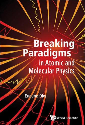 [object Object] «Breaking Paradigms In Atomic And Molecular Physics», автор Євген Окс - фото №1