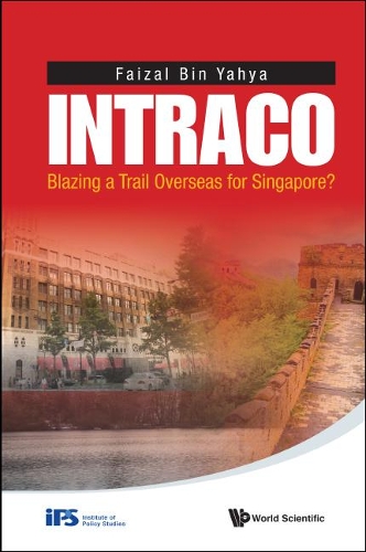 Паперова книга «Intraco: Blazing A Trail Overseas For Singapore?», автор Файзал бін Яхья - фото №1