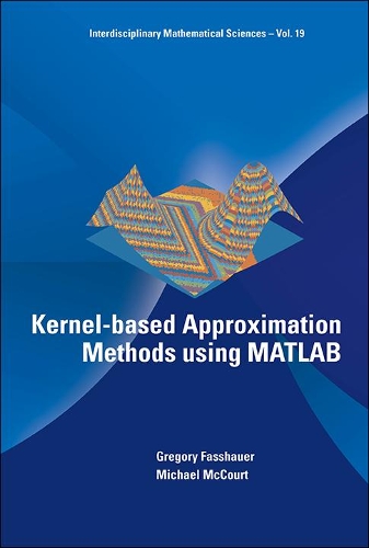 Бумажная книга «Kernel-based Approximation Methods Using Matlab», авторов Грегори Э Фассхауэр, Майкл Дж Маккорт - фото №1