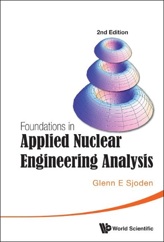 Паперова книга «Foundations In Applied Nuclear Engineering Analysis (2nd Edition)», автор Гленн Е. Сьоден - фото №1