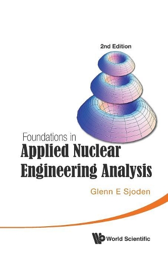 Паперова книга «Foundations In Applied Nuclear Engineering Analysis (2nd Edition)», автор Гленн Е. Сьоден - фото №1