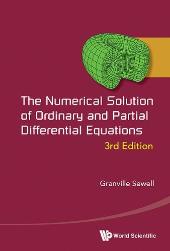 Бумажная книга «Numerical Solution Of Ordinary And Partial Differential Equations, The (3rd Edition)», автор Грэнвилл Сьюэлл - фото №1