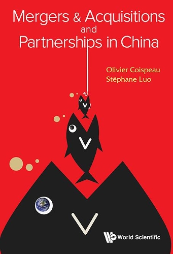 Бумажная книга «Mergers & Acquisitions And Partnerships In China», авторов Оливье Коиспо, Стефан Луо - фото №1