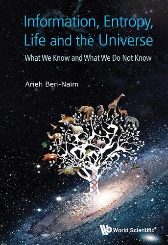 Паперова книга «Information, Entropy, Life And The Universe: What We Know And What We Do Not Know», автор Ар'є Бен-Наїм - фото №1