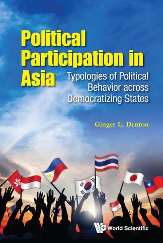 Бумажная книга «Political Participation In Asia: Typologies Of Political Behavior Across Democratizing States», автор Джинджер Л. Дентон - фото №1