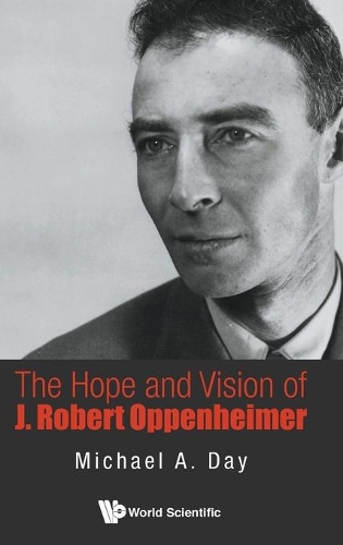Бумажная книга «Hope And Vision Of J. Robert Oppenheimer, The», автор Майкл А. Дэй - фото №1