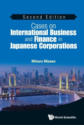Бумажная книга «Cases On International Business And Finance In Japanese Corporations», автор Мицуру Мисава - фото №1