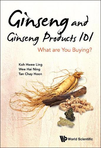 Бумажная книга «Ginseng And Ginseng Products 101: What Are You Buying?», авторов Чей Хун Тан, Хай-нинг Ви, Хви Линг Кох - фото №1