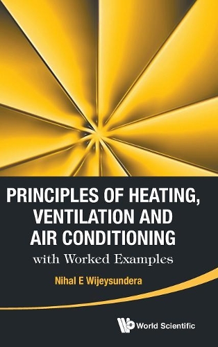 Бумажная книга «Principles Of Heating, Ventilation And Air Conditioning With Worked Examples», автор Нихал Э. Виджеисундера - фото №1