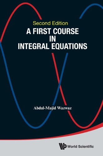 Паперова книга «First Course In Integral Equations, A», автор Абдул-Маджид Вазваз - фото №1