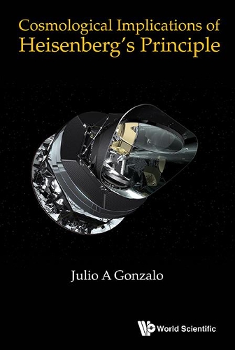 Паперова книга «Cosmological Implications Of Heisenberg's Principle», автор Хуліо А Гонсало - фото №1