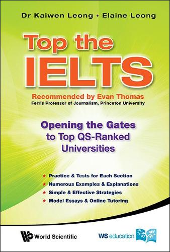 Бумажная книга «Top The Ielts: Opening The Gates To Top Qs-ranked Universities», авторов Элейн Леонг, Кайвен Леонг - фото №1