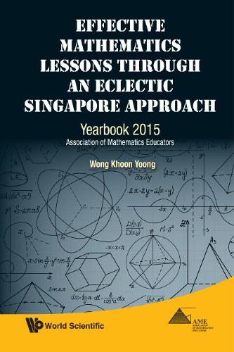 [object Object] «Effective Mathematics Lessons Through An Eclectic Singapore Approach: Yearbook 2015, Association Of Mathematics Educators», автор Хун Юн Вонг - фото №1