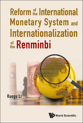 Бумажная книга «Reform Of The International Monetary System And Internationalization Of The Renminbi», автор Руогу Ли - фото №1