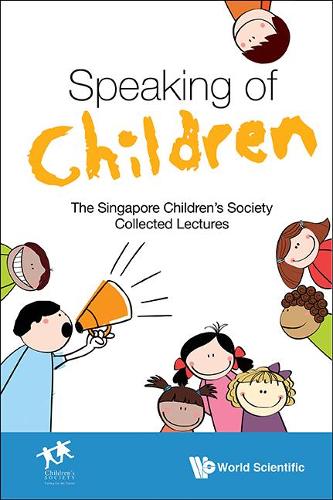 Бумажная книга «Speaking Of Children: The Singapore Children's Society Collected Lectures», автор Сингапурское детское общество - фото №1