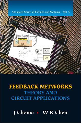 Паперова книга «Feedback Networks: Theory And Circuit Applications», авторів Джон Хома, Вай-кай Чен - фото №1