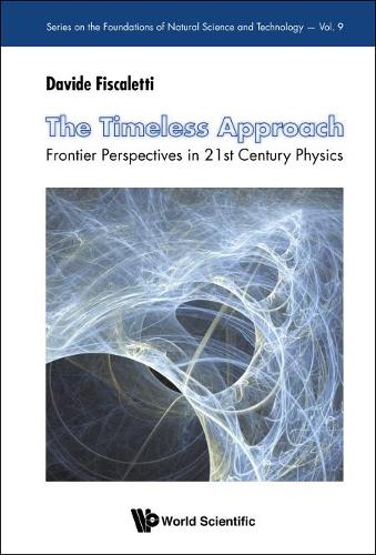 Паперова книга «Timeless Approach, The: Frontier Perspectives In 21st Century Physics», автор Давіде Фіскалетті - фото №1