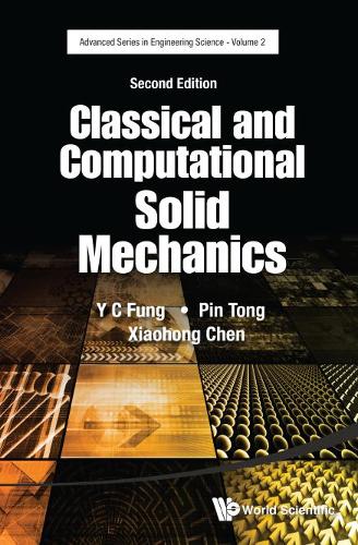 [object Object] «Classical And Computational Solid Mechanics», авторов Пин Тонг, Сяохун Чэнь, Юэнь-чэн Фунг - фото №1
