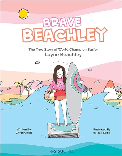 Бумажная книга «Brave Beachley: The True Story Of World Champion Surfer Layne Beachley», автор Хлоя Чик - фото №1