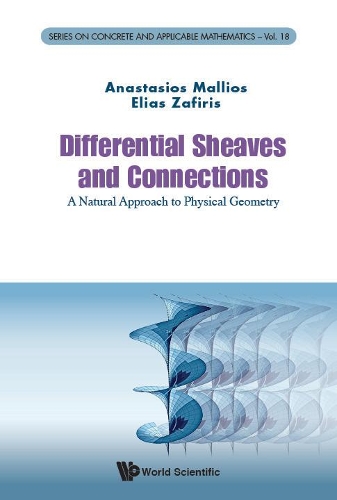 Паперова книга «Differential Sheaves And Connections: A Natural Approach To Physical Geometry», авторів Анастасіос Малліос, Еліас Зафіріс - фото №1