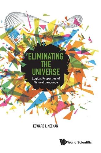 Бумажная книга «Eliminating The Universe: Logical Properties Of Natural Language», автор Эдвард Л. Кинан - фото №1