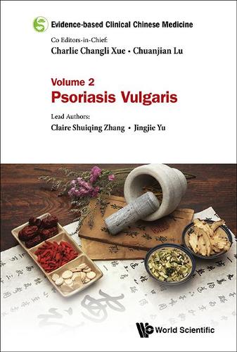 Бумажная книга «Evidence-based Clinical Chinese Medicine - Volume 2: Psoriasis Vulgaris», авторов Клэр Шуйцин Чжан, Цзинцзе Юй - фото №1