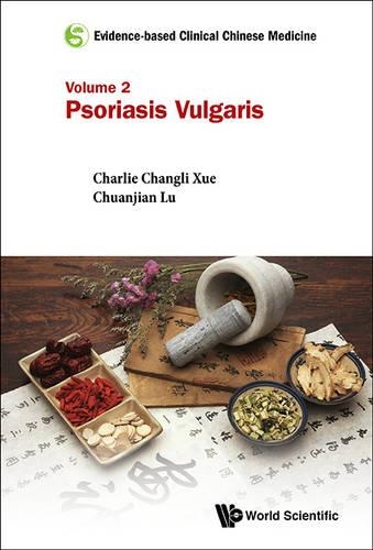 Паперова книга «Evidence-based Clinical Chinese Medicine - Volume 2: Psoriasis Vulgaris», авторів Клер Шуйцин Чжан, Цзінцзе Юй - фото №1