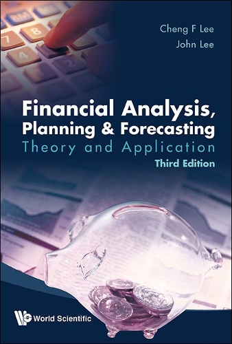 Бумажная книга «Financial Analysis, Planning And Forecasting: Theory And Application (Third Edition)», авторов Ченг Фью Ли, Джон К. Ли - фото №1