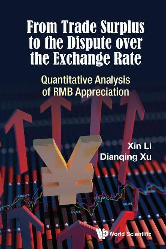 Бумажная книга «From Trade Surplus To The Dispute Over The Exchange Rate: Quantitative Analysis Of Rmb Appreciation», авторов Дяньцин Сюй, Синь Ли - фото №1