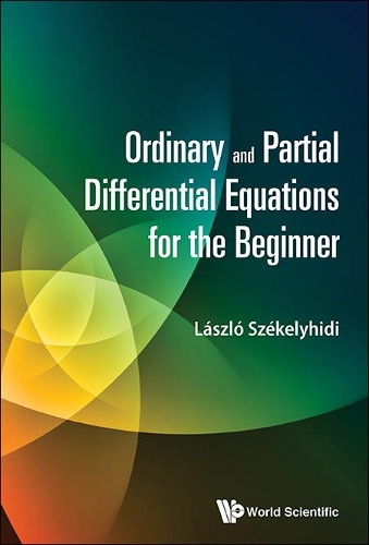 Бумажная книга «Ordinary And Partial Differential Equations For The Beginner», автор Ласло Секелихиди - фото №1