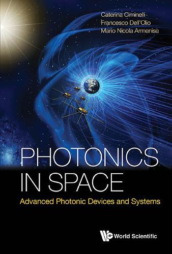 Бумажная книга «Photonics In Space: Advanced Photonic Devices And Systems», авторов Катерина Чиминелли, Франческо Делл'олио, Марио Никола Арменизе - фото №1