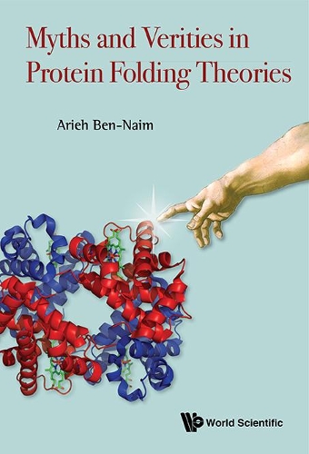 Бумажная книга «Myths And Verities In Protein Folding Theories», автор Арье Бен-Наим - фото №1
