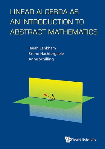 Паперова книга «Linear Algebra As An Introduction To Abstract Mathematics», авторів Енн Шиллінг, Бруно Нахтергаеле, Ісайя Ленкхем - фото №1